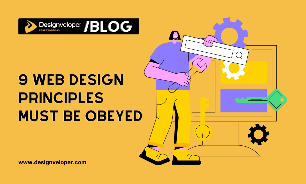 9 Web Design Principles Must Be Obeyed