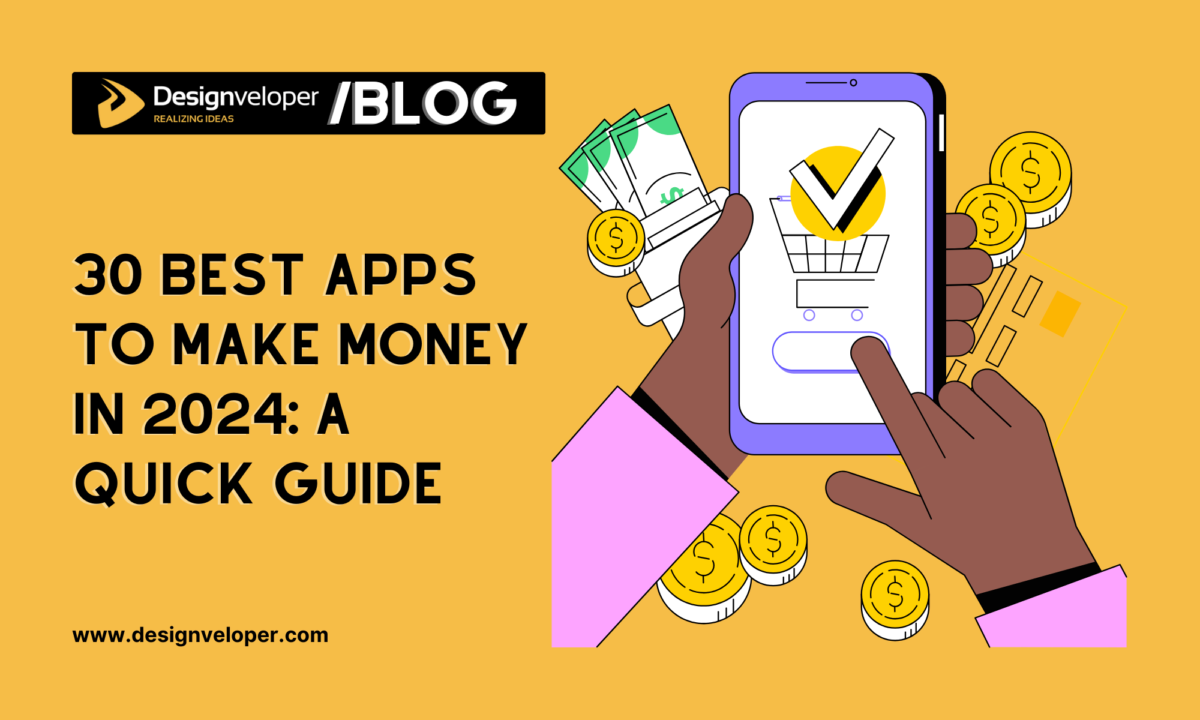 30 Best Apps to Make Money in 2024: A Quick Guide