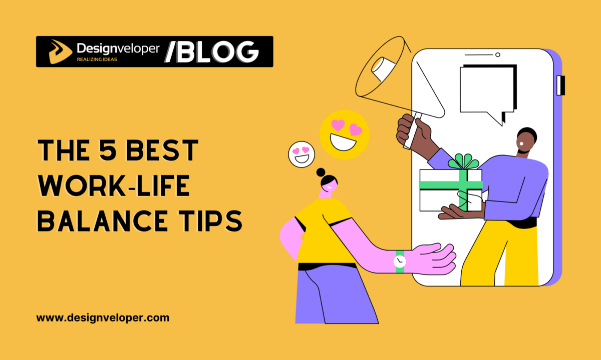 5 Best Work-Life Balance Tips