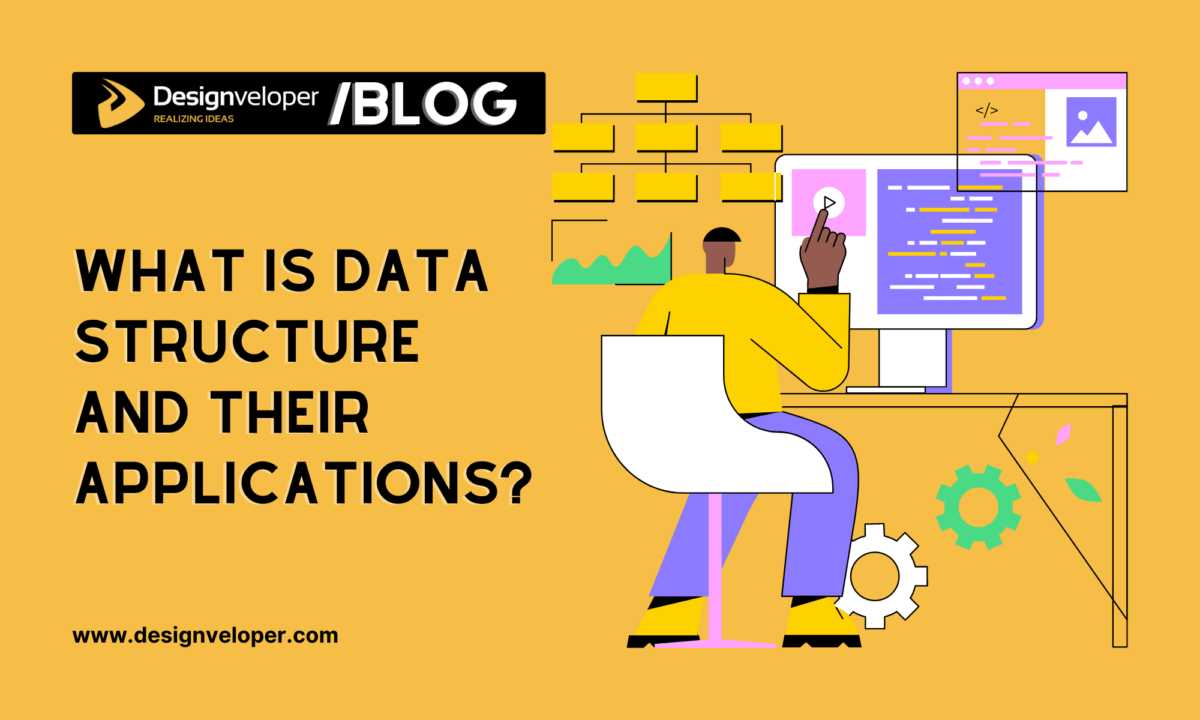 What Is Data Structure and Their Applications?