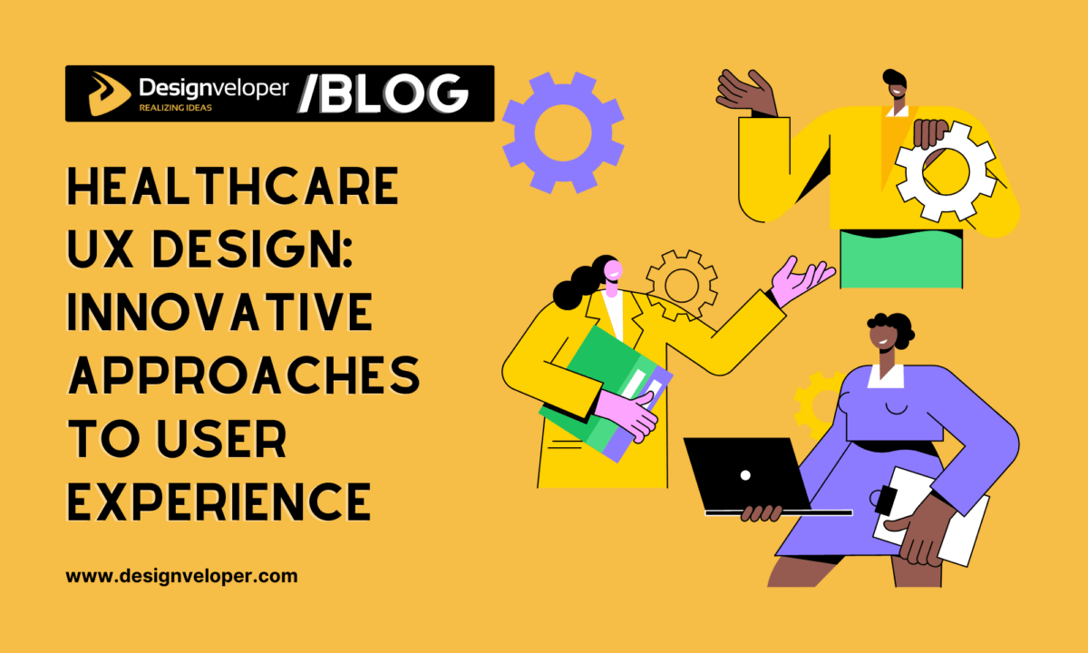 Healthcare UX Design: Innovative Approaches to User Experience