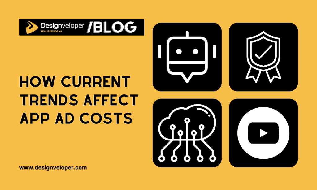 How Current Trends Affect App Advertising Costs