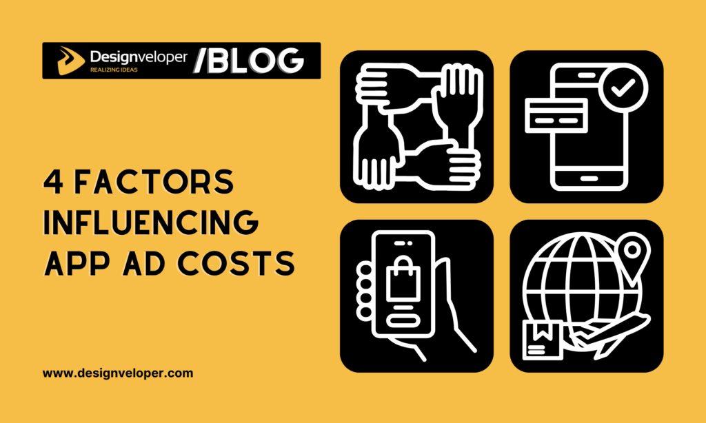 4 Factors Influencing App Advertising Costs