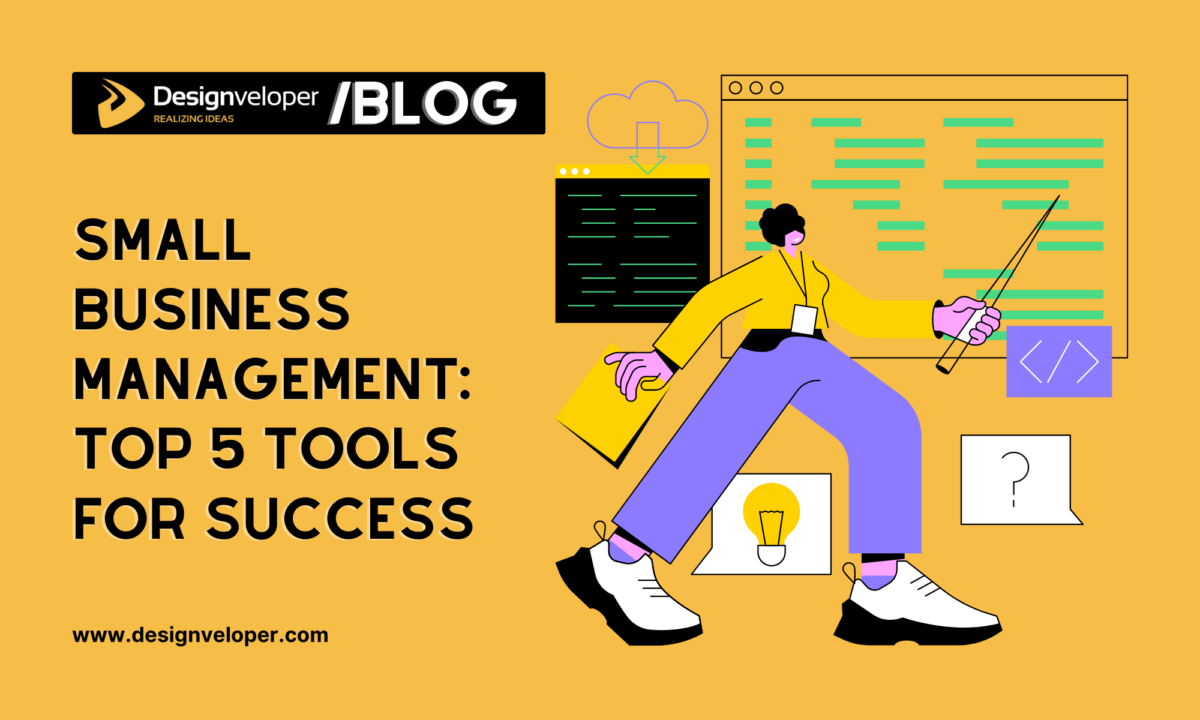 Small Business Management: Top 5 Tools for Success