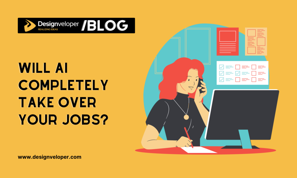 Will AI completely take over your jobs?