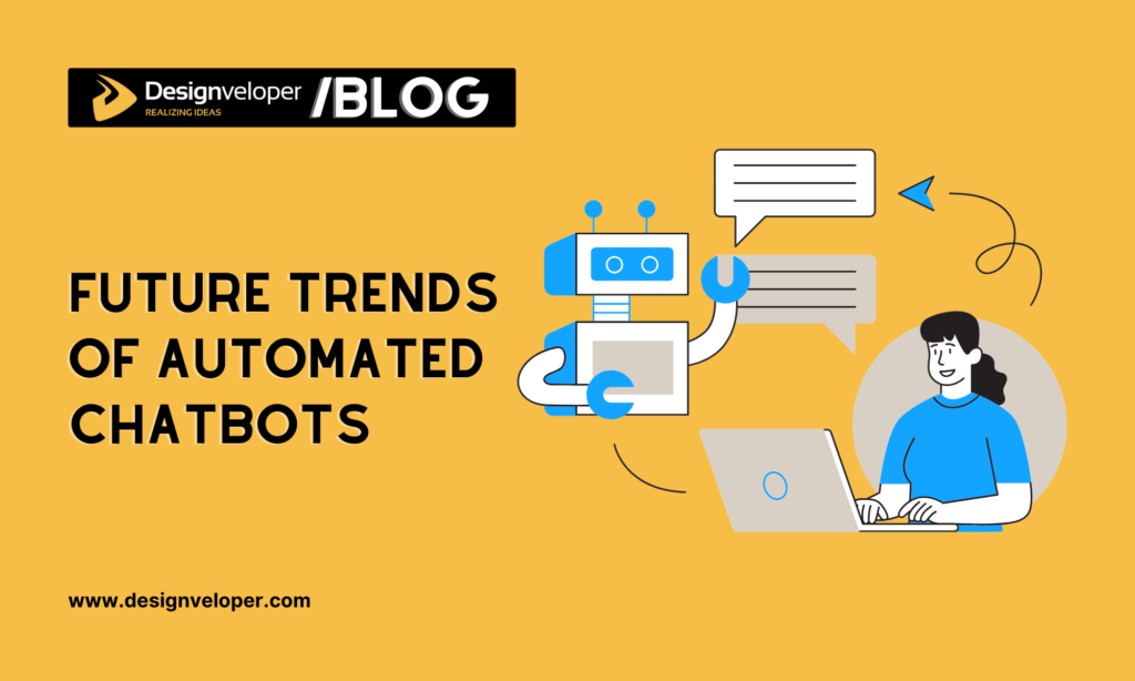 Future trends of automated chatbots