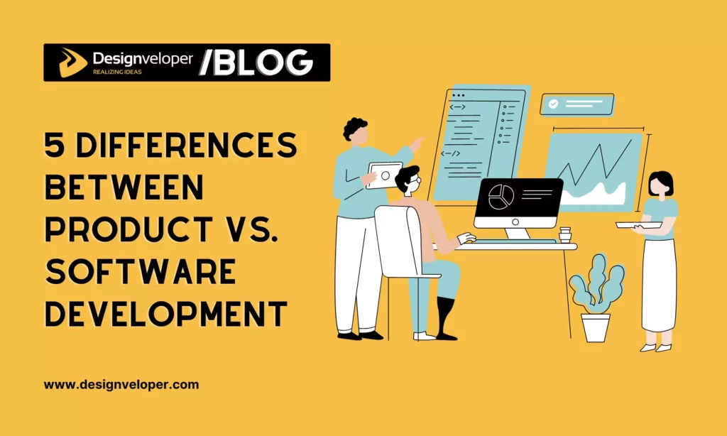 5 key differences between product vs software development