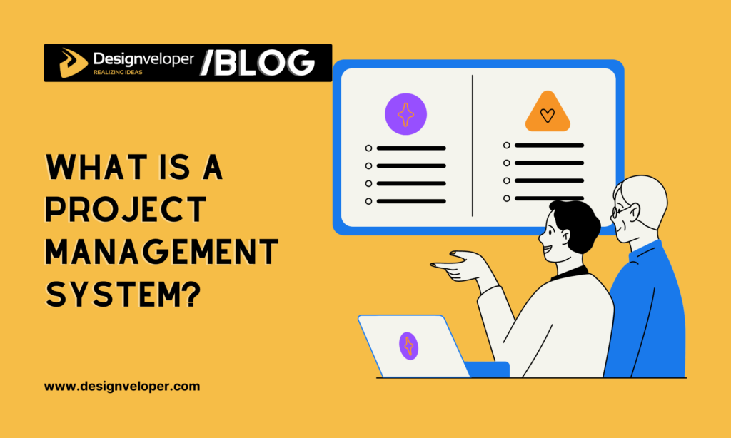 What is a project management system?