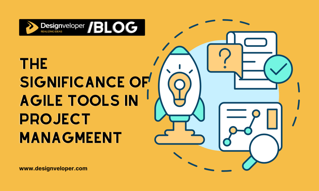 The significance of agile tools in modern project management