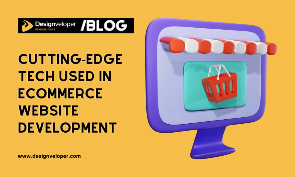 Cutting-edge Technologies Used in eCommerce Website Development