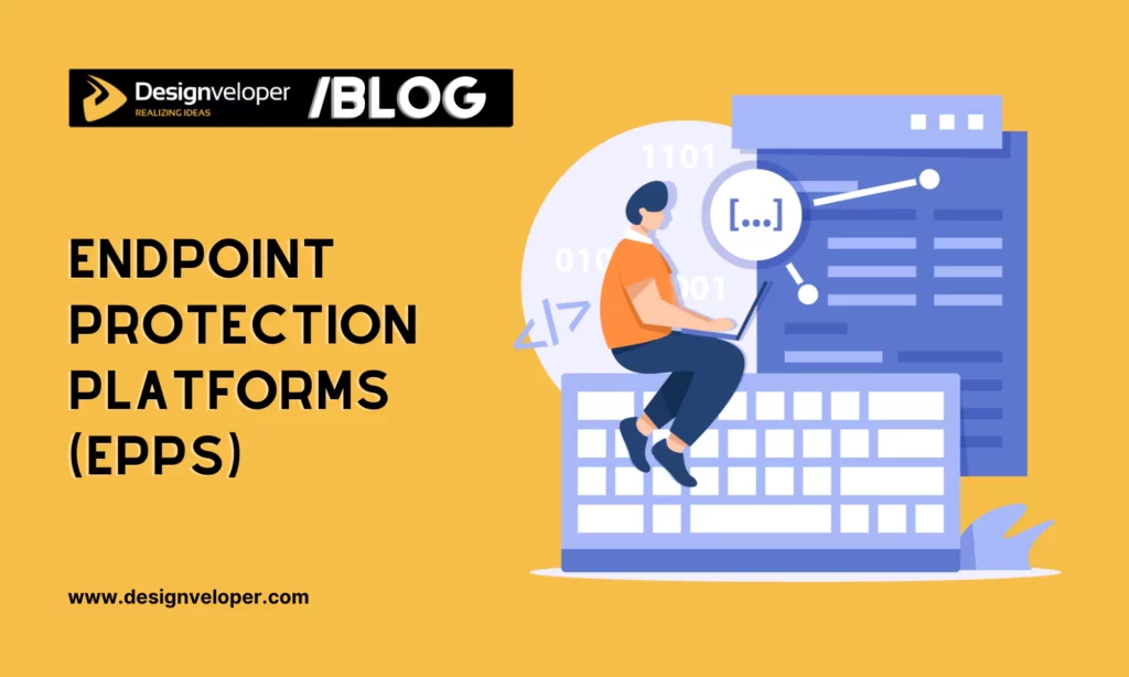 Endpoint protection platforms (EPPs)