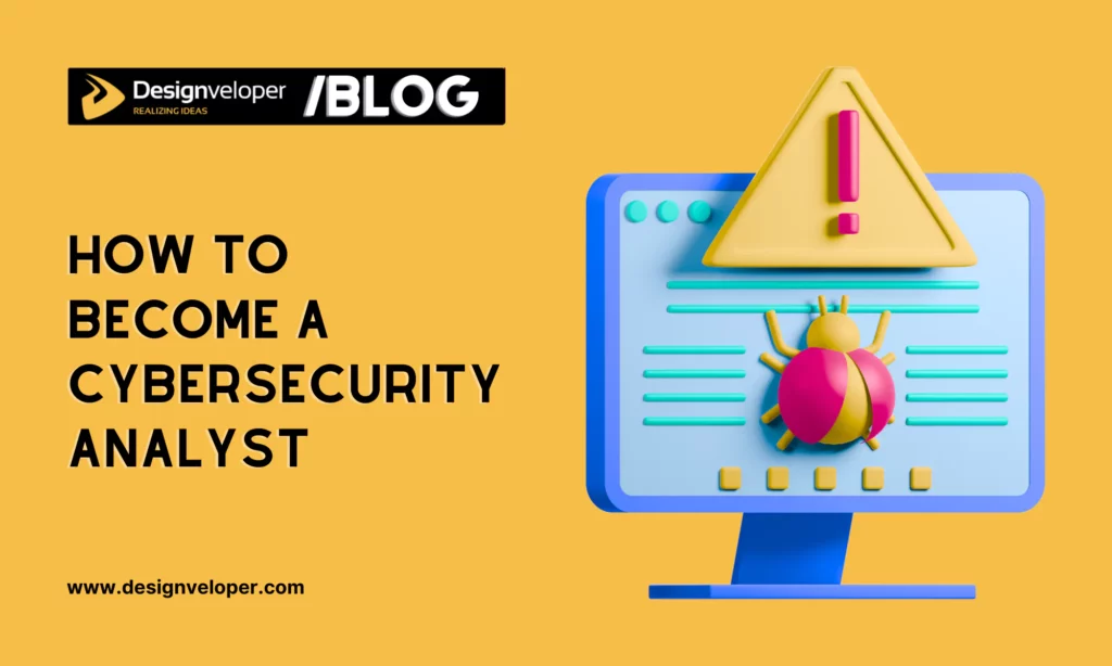 How to become a cybersecurity analyst