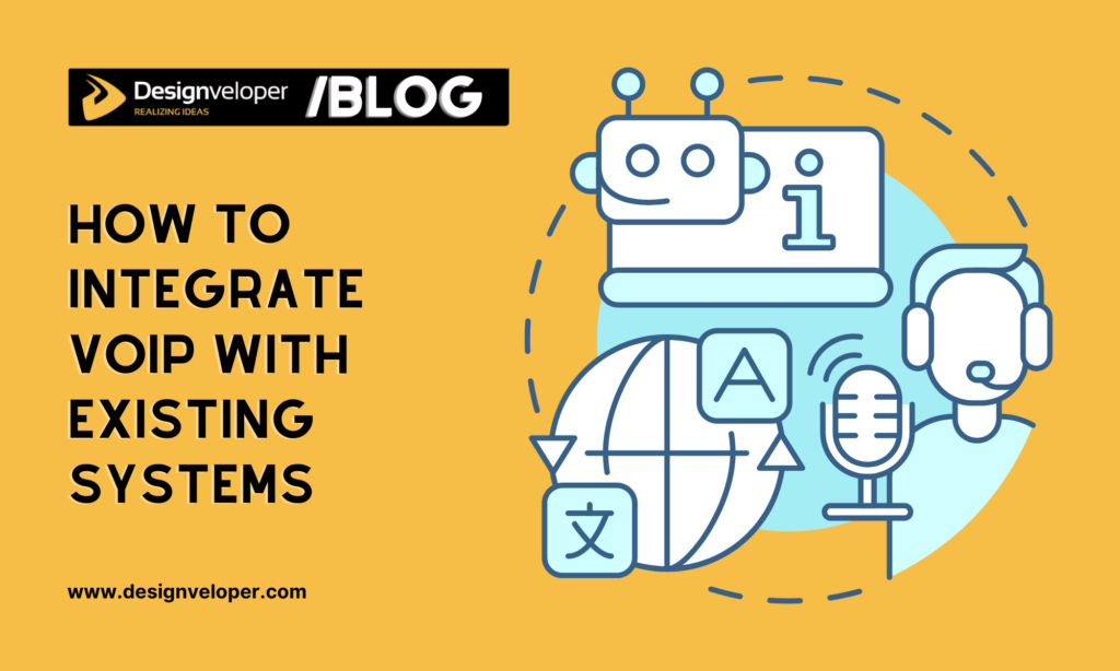 How to integrate VoIP with existing systems