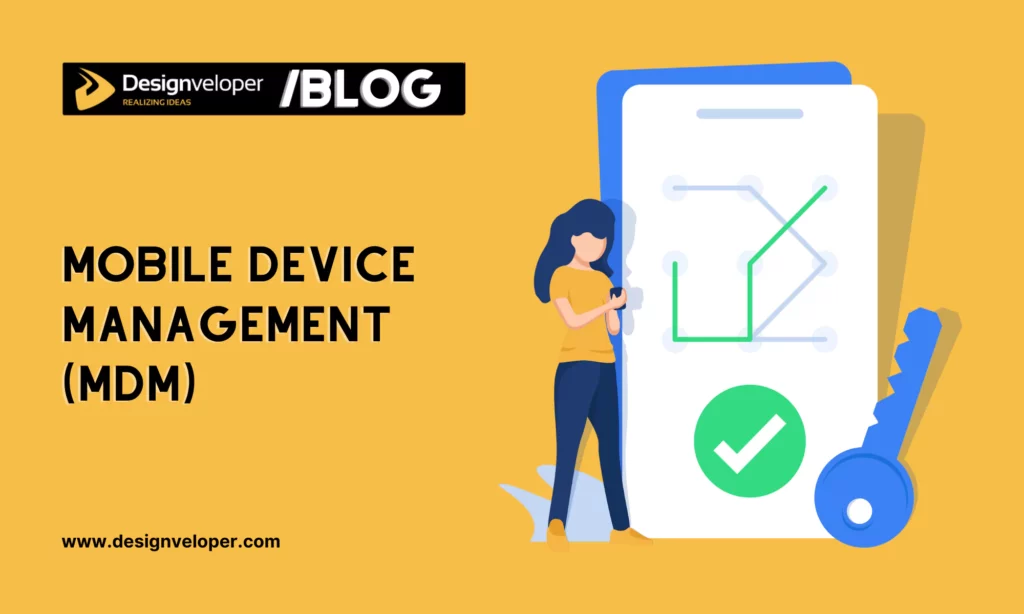 Mobile device management (MDM)