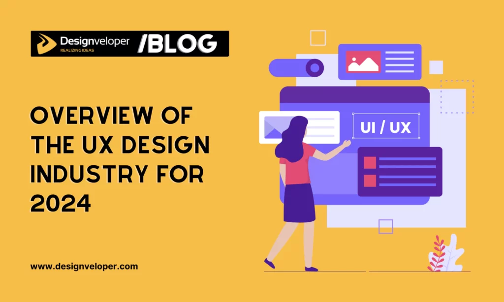 Overview of the UX Design Industry for 2024