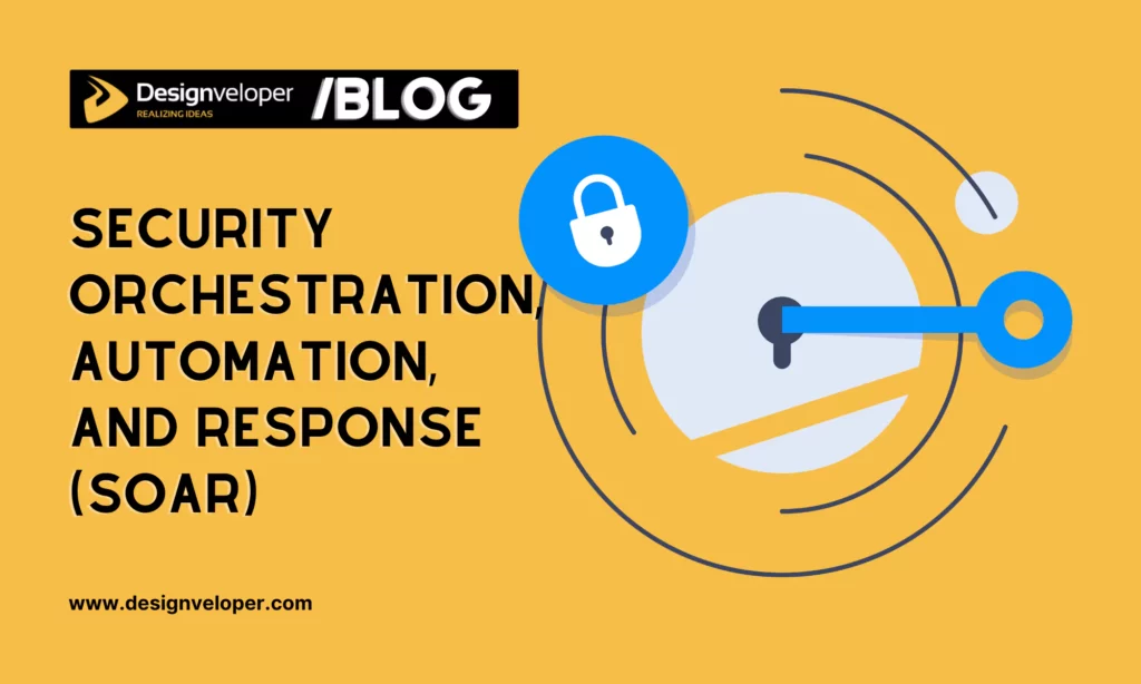 Security orchestration, automation, and response (SOAR)