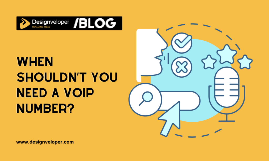 When shouldn't you need a VoIP number?