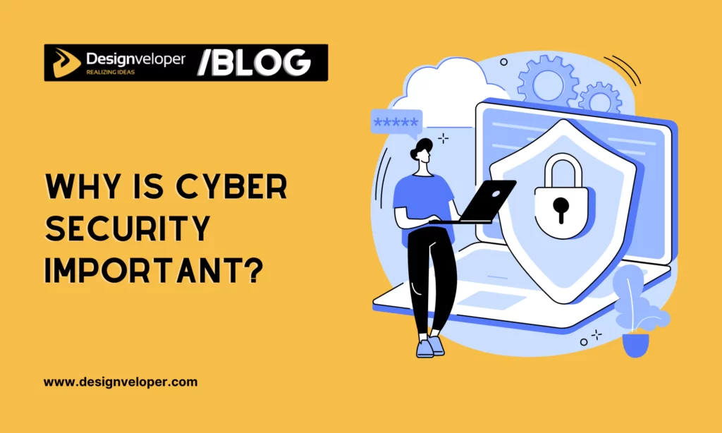 Why is cyber security important?