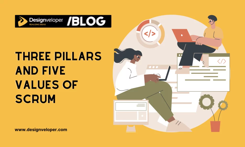 Three pillars and five values of SCRUM