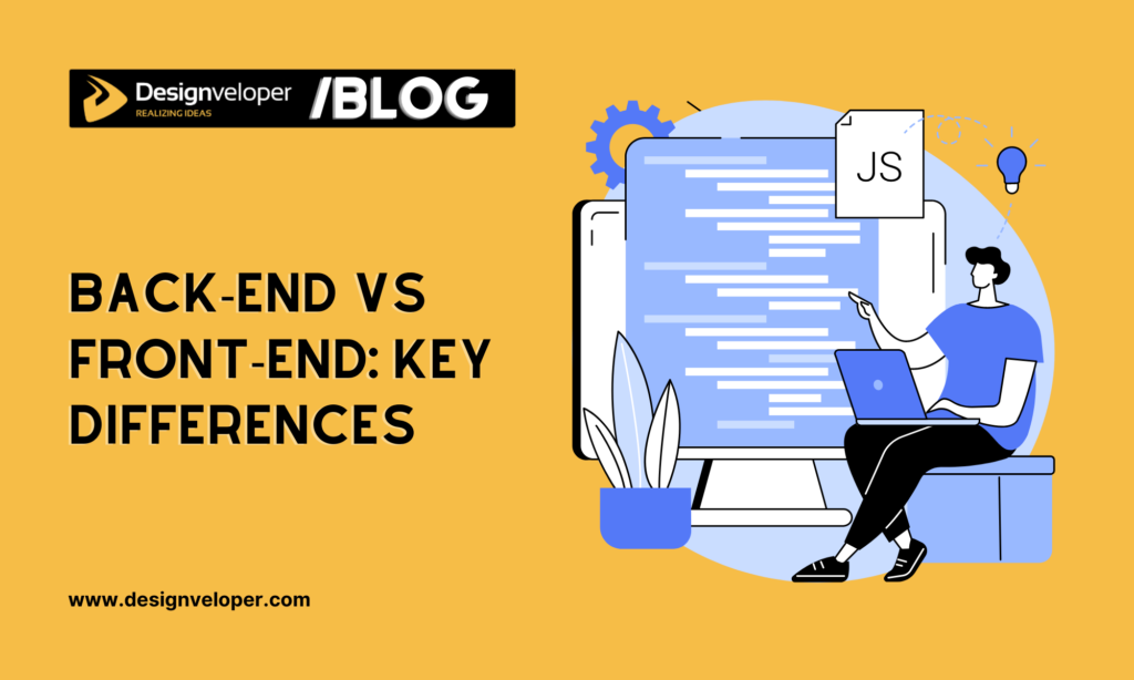 Back-end vs Front-end: Key Differences