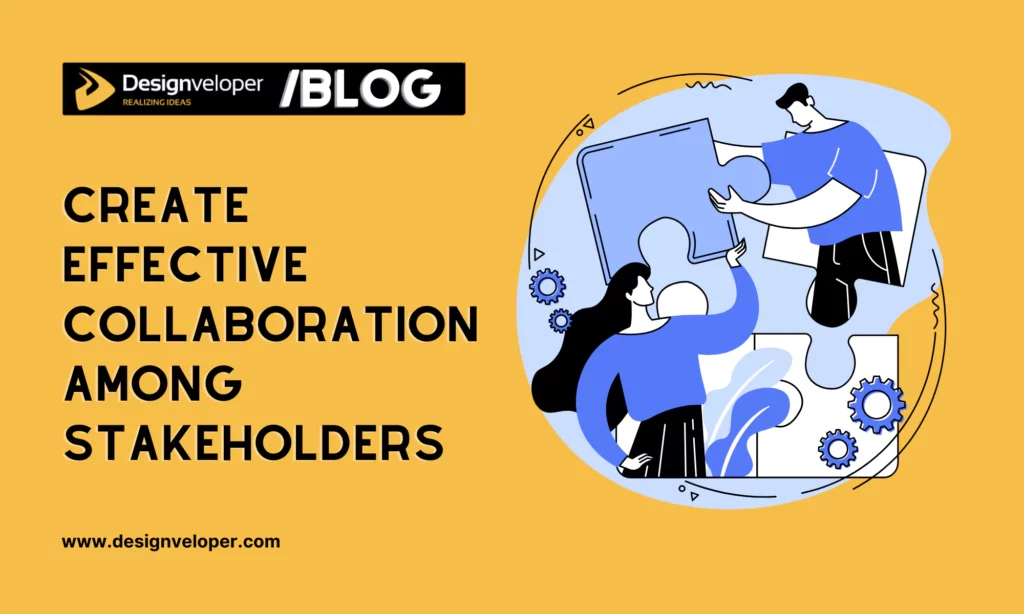 3. Create Effective Collaboration Among Stakeholders