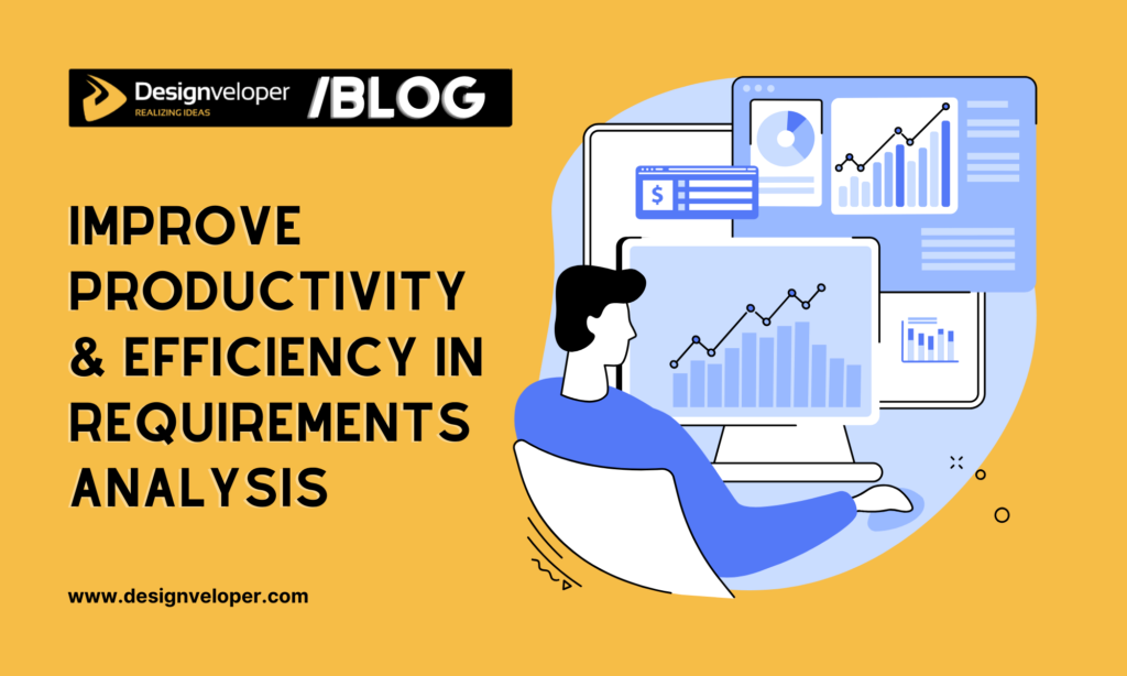 1. Improve Productivity and Efficiency in Requirements Analysis