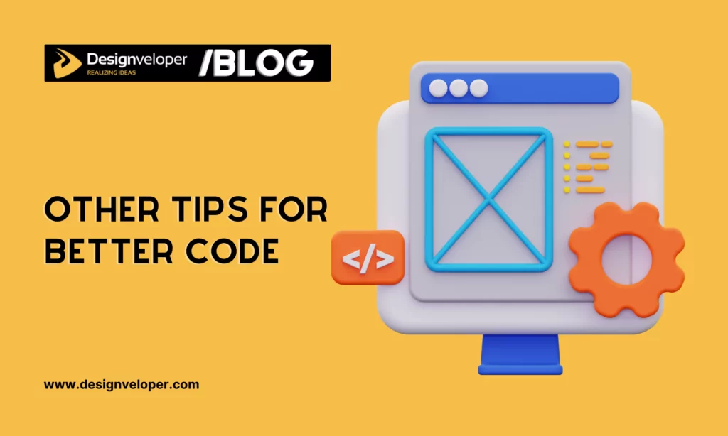 Other tips for better code