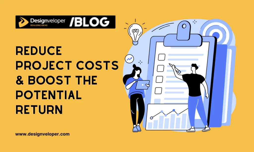 4. Reduce Project Costs and Boost the Potential Return