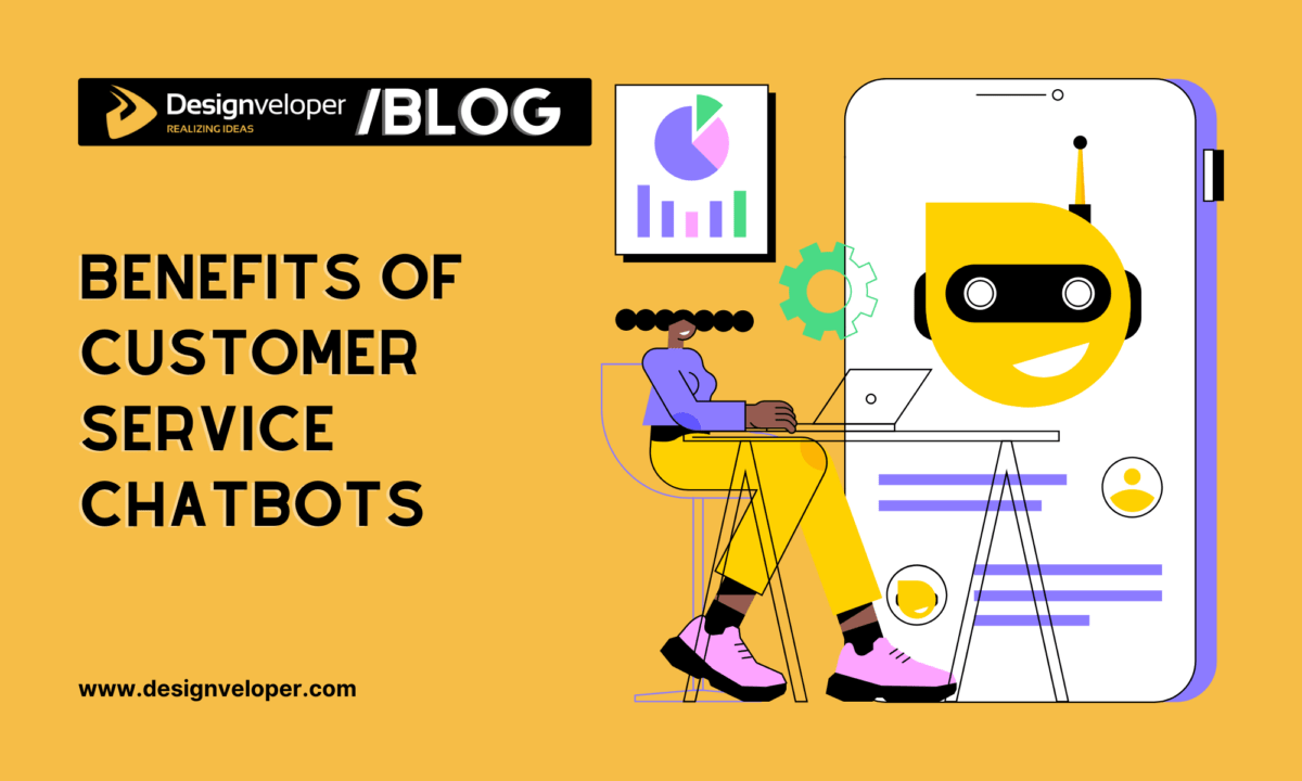 Top 3 Benefits of Customer Service Chatbots for Your Business