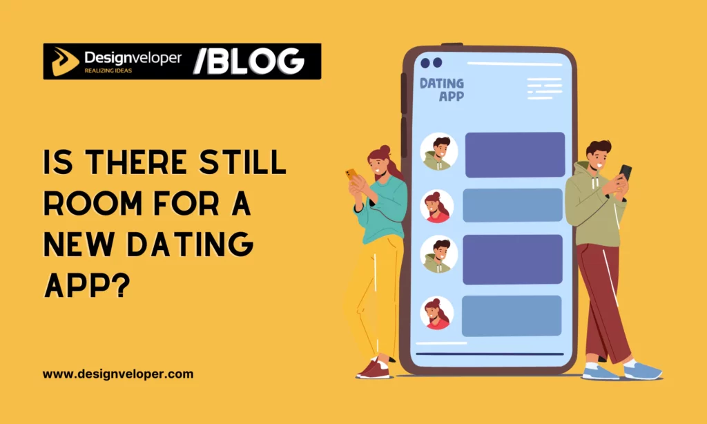 Is There Still Room for a New Dating App?