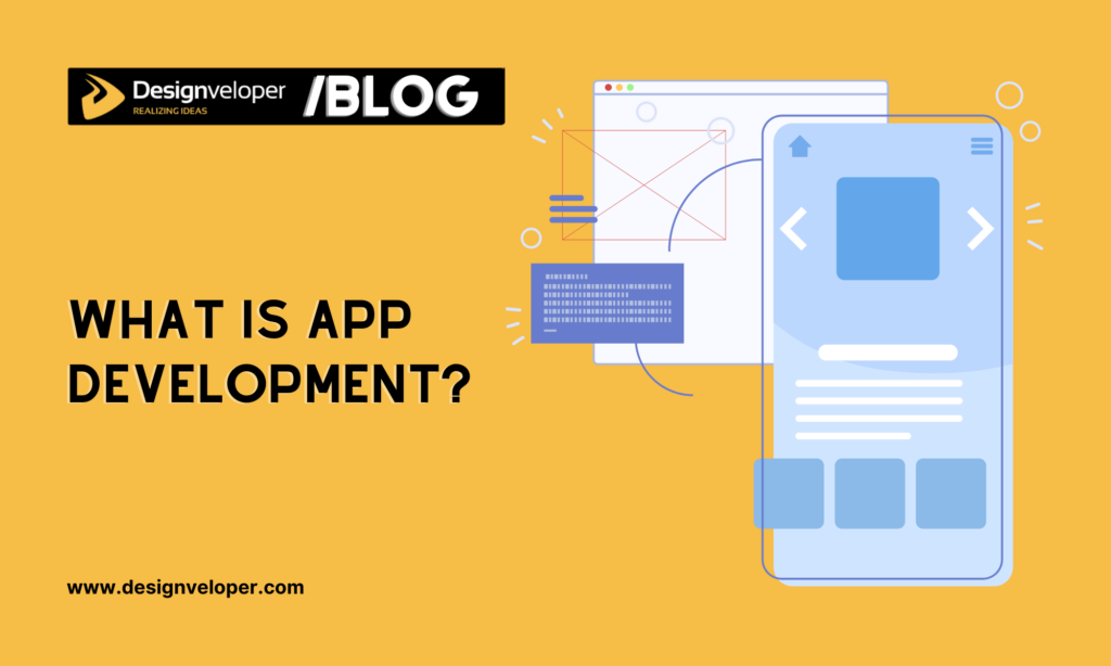 What is app development?