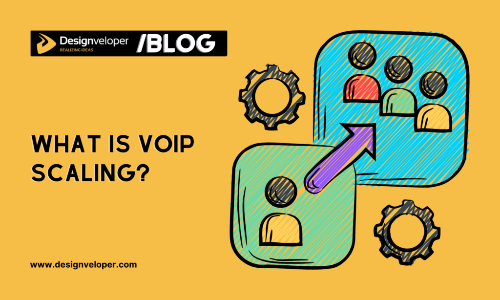 What is VoIP scaling?