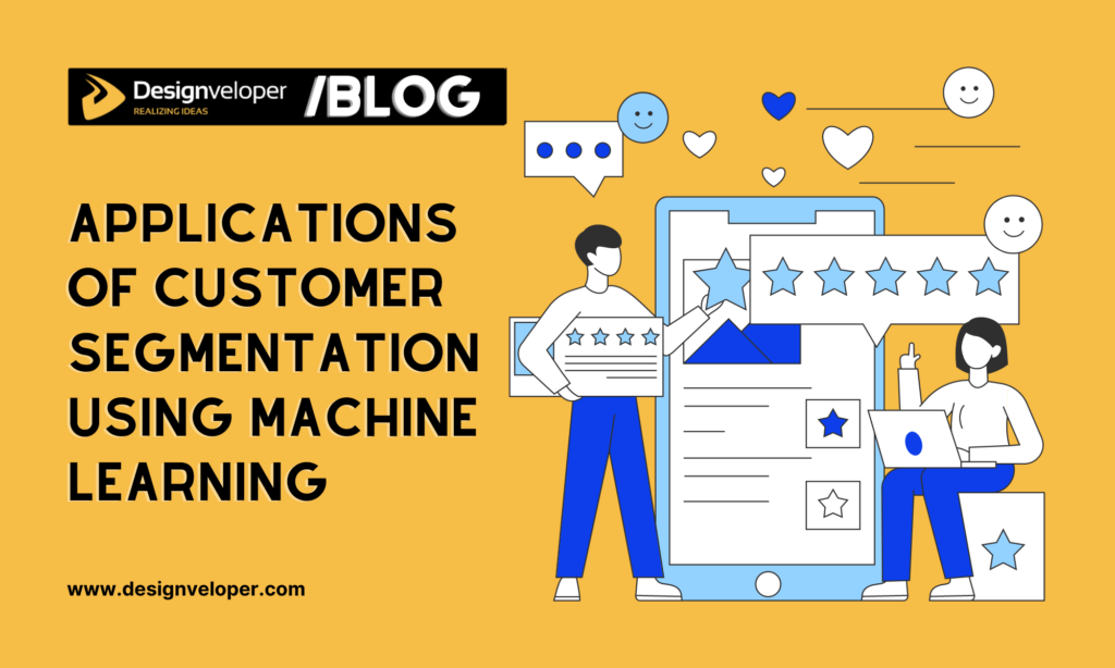 Applications of Customer Segmentation Using Machine Learning