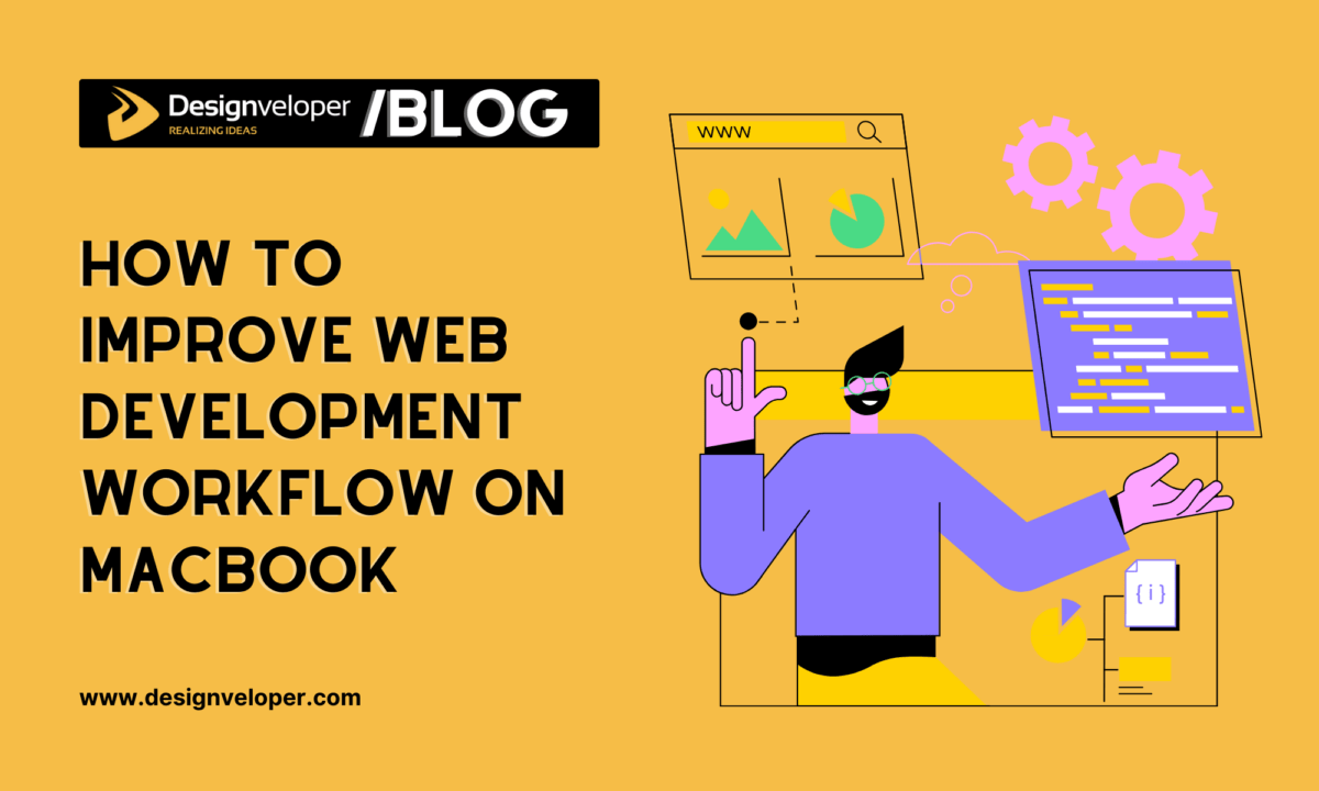 How to Improve Web Development Workflow on Mac