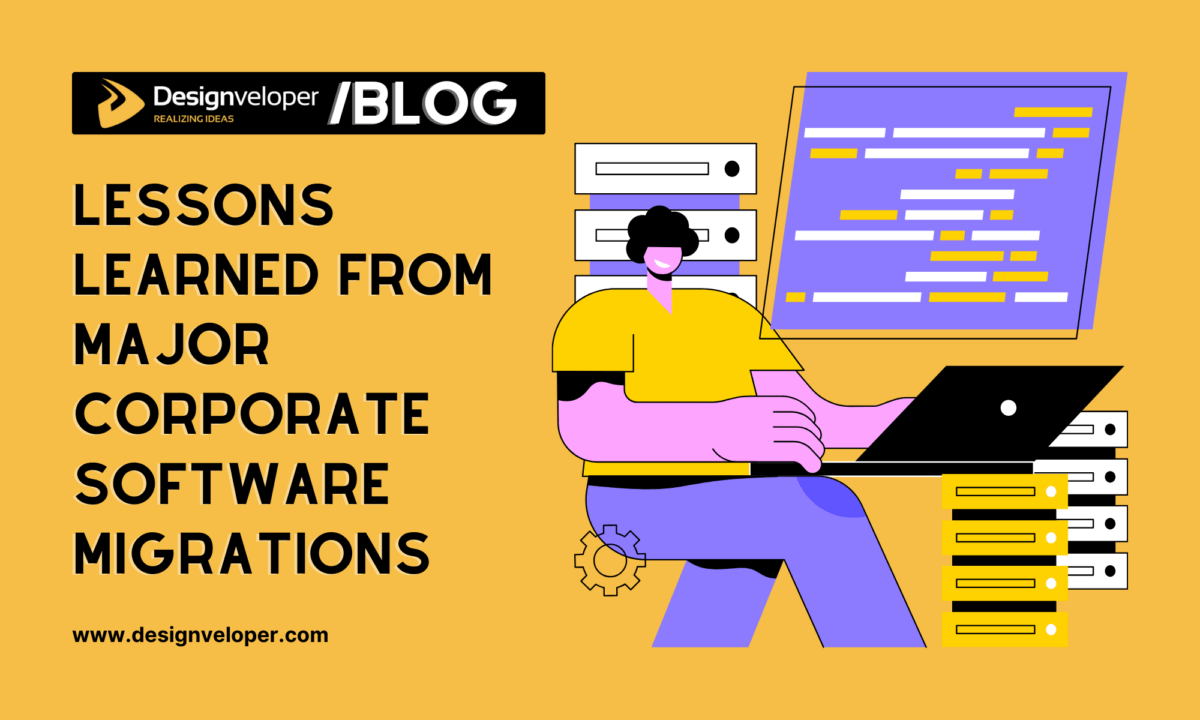 Lessons Learned from Major Corporate Software Migrations