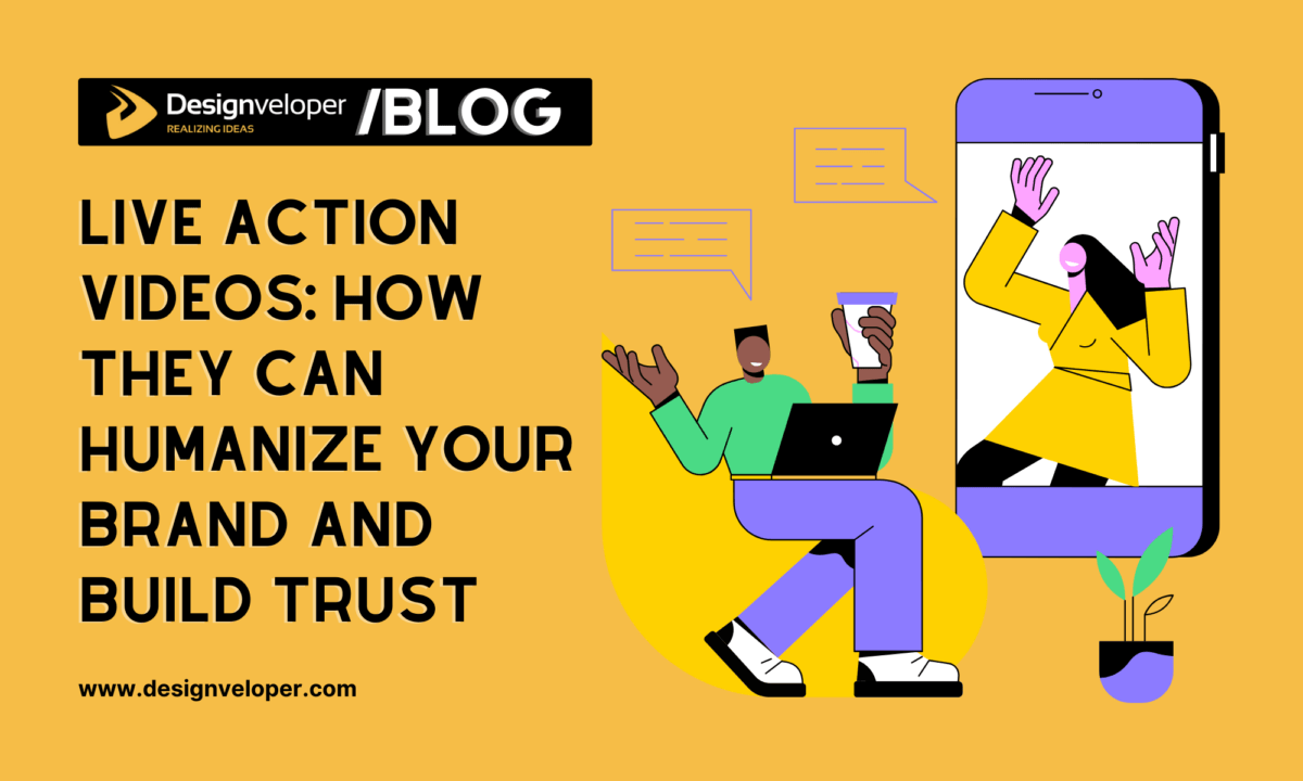 Live Action Videos: How They Can Humanize Your Brand and Build Trust