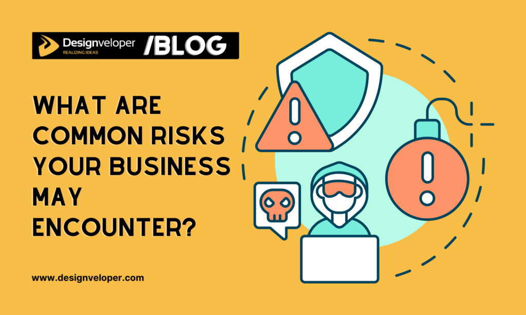 What are Common Risks Your Business May Encounter?