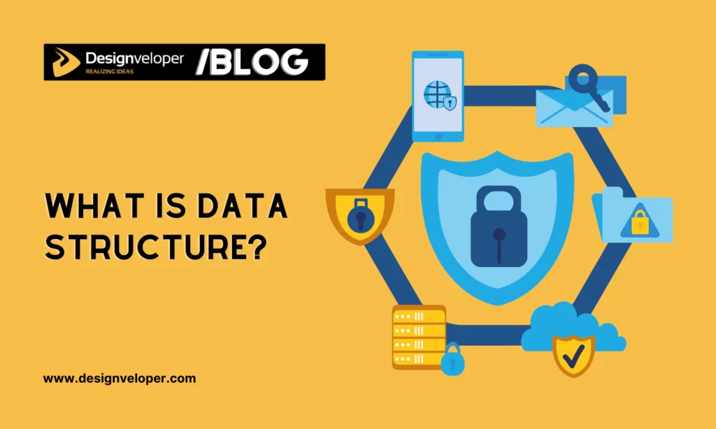 What is data structure?