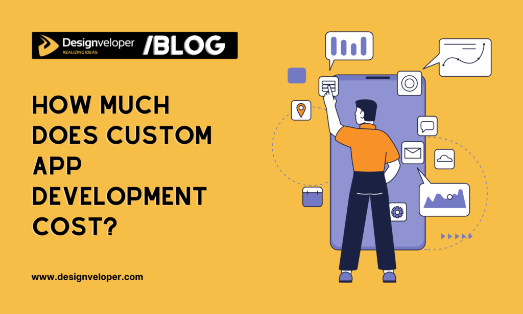 How Much Does Custom App Development Cost?