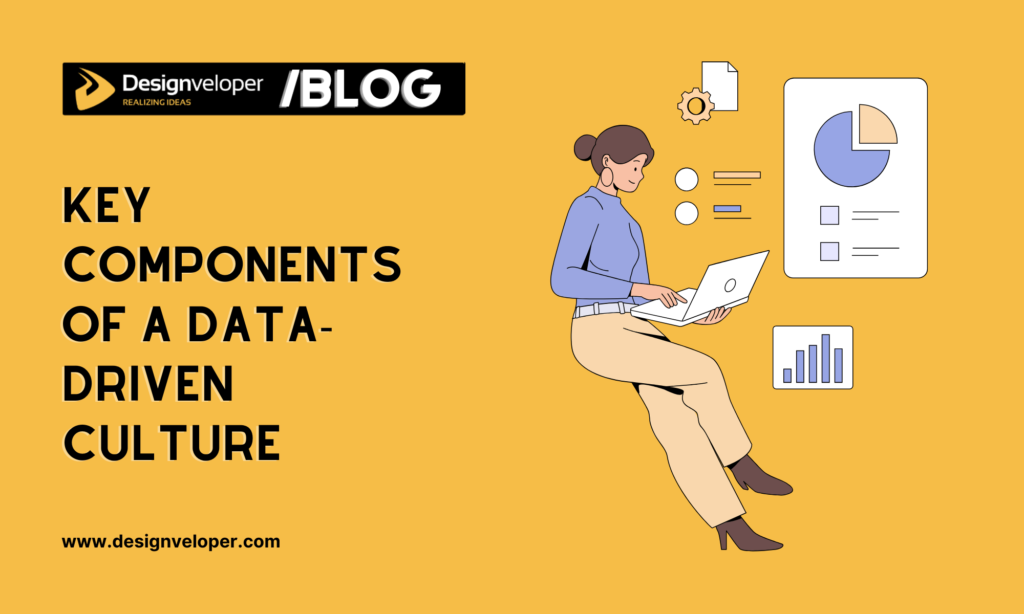 Key Components of a Data-Driven Culture