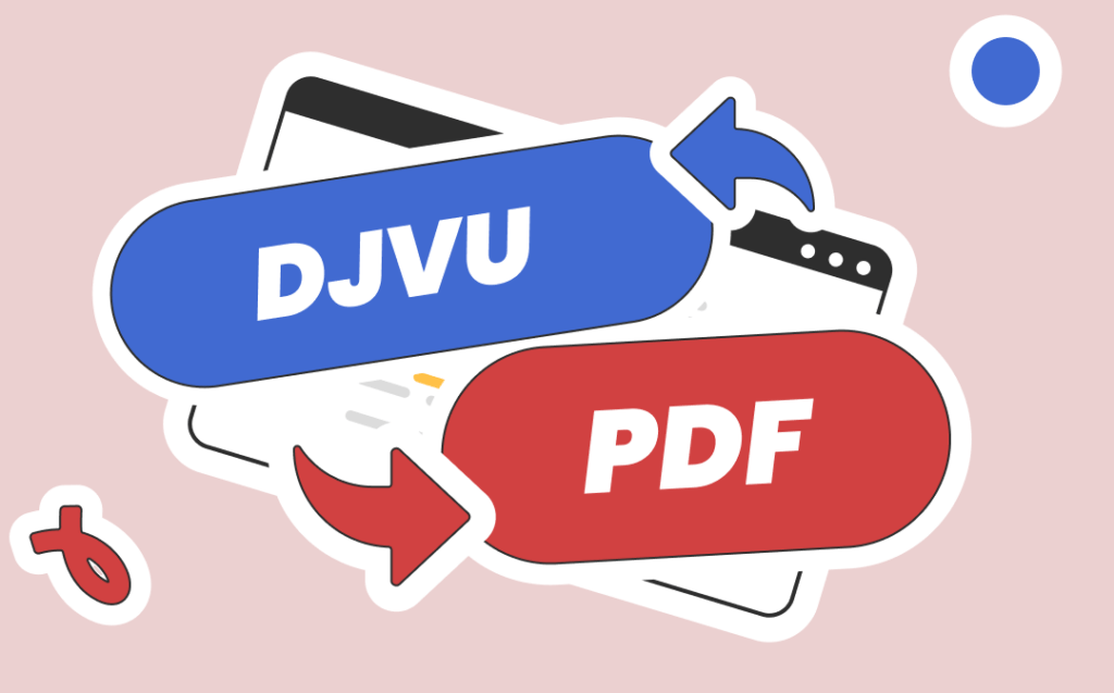 How to Convert DjVu to PDF: Quick Steps to Craft User-Friendly PDFs