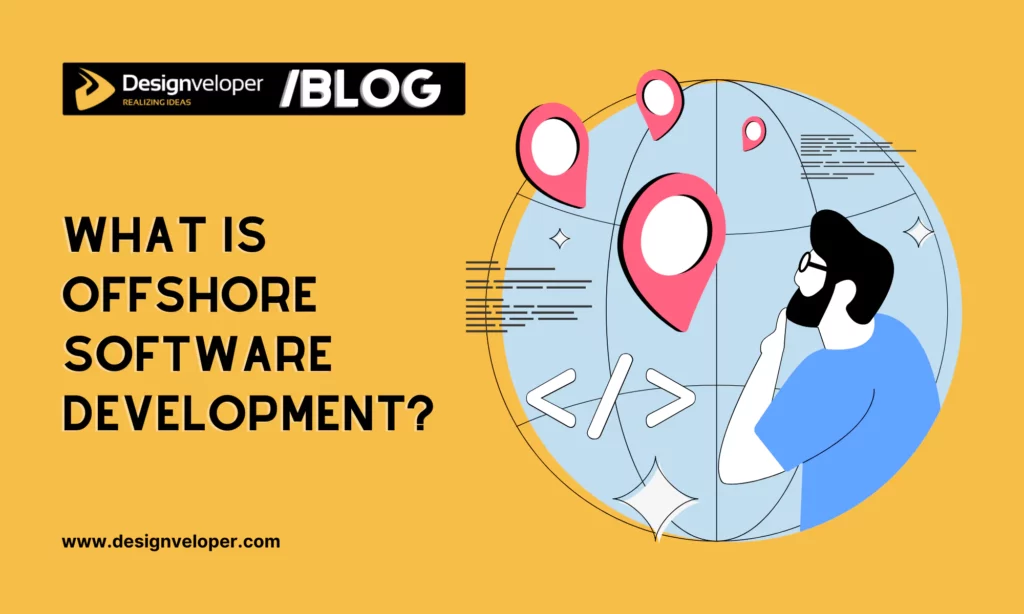 What Is Offshore Software Development?