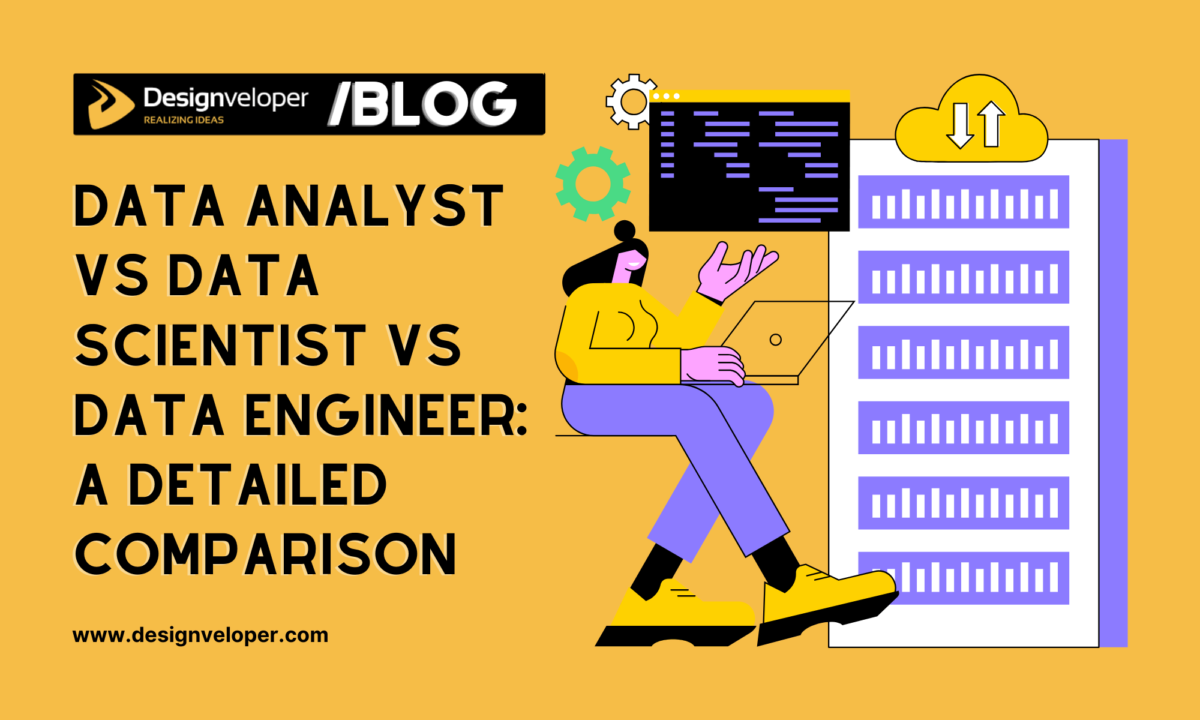 Data Analyst vs Data Scientist vs Data Engineer: A Detailed Comparison