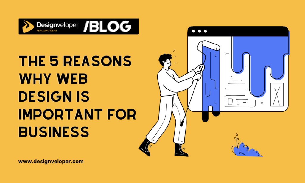 The 5 Reasons Why Web Design Is Important for Business