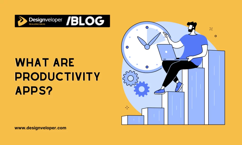 What are Productivity Apps?