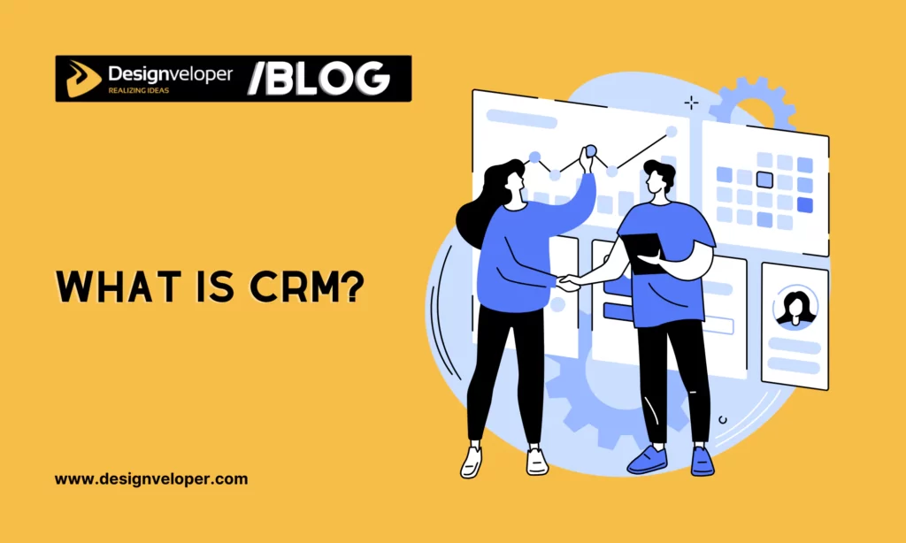 What is CRM? - Designveloper