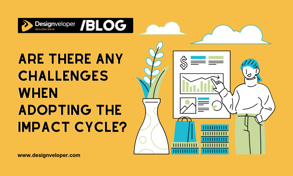 Are There Any Challenges When Adopting the IMPACT Cycle?