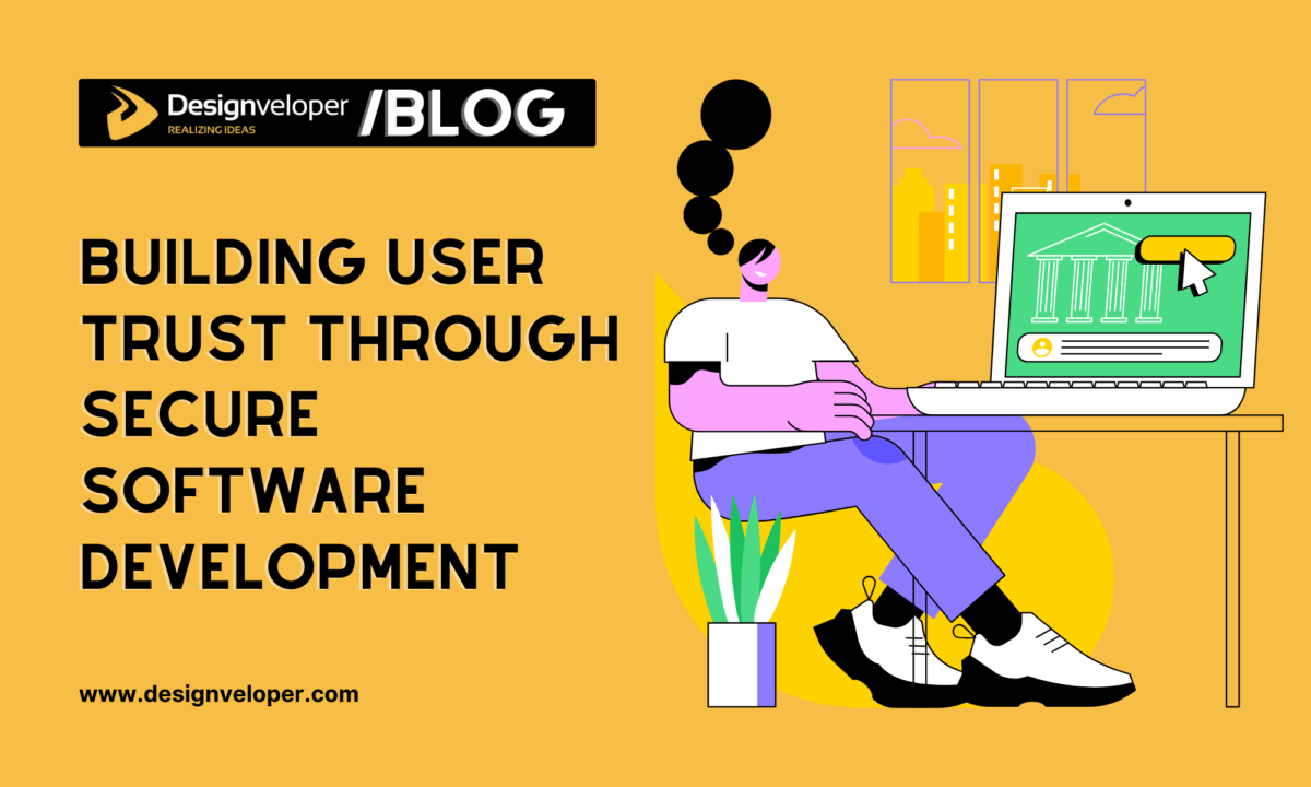 Building User Trust through Secure Software Development