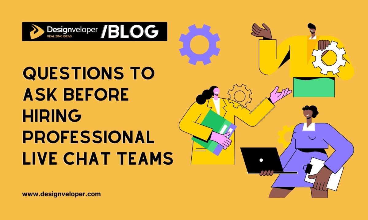 Questions to Ask Before Hiring Professional Live Chat Teams